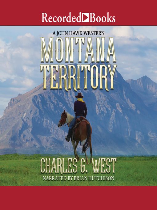 Title details for Montana Territory by Charles G. West - Wait list